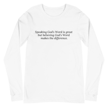Load image into Gallery viewer, Speaking vs Believing God's Word Long Sleeve Tee