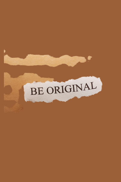 "Be Original"