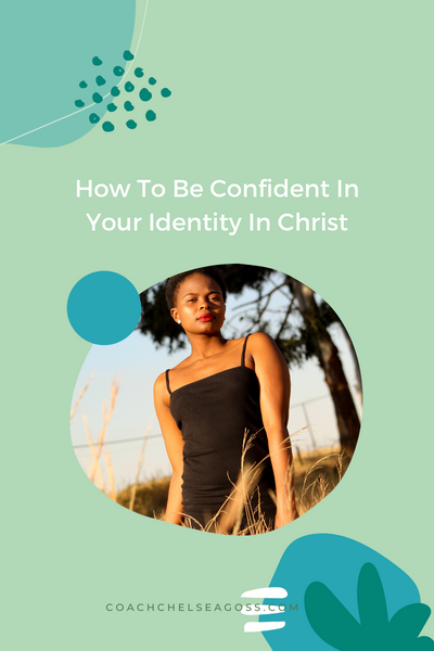 How to be Confident in Your Identity in Christ